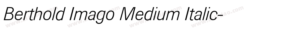 Berthold Imago Medium Italic字体转换
